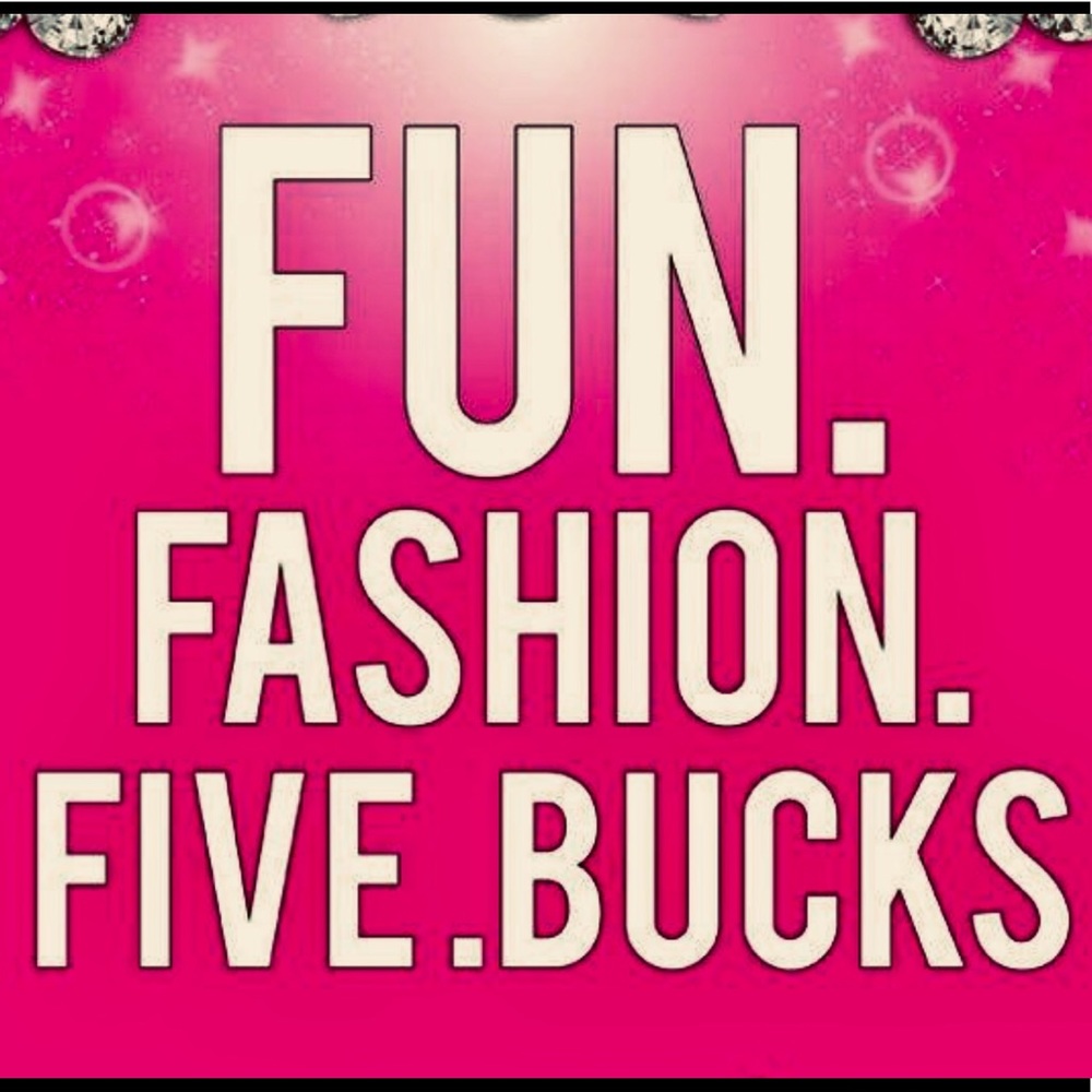 Five Bucks Sale! Everything $10 & Under For $5.00!